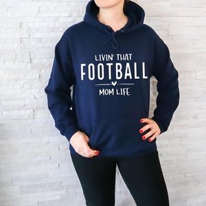 Livin That Football 🏈 Mom Life Hoodie S-XL